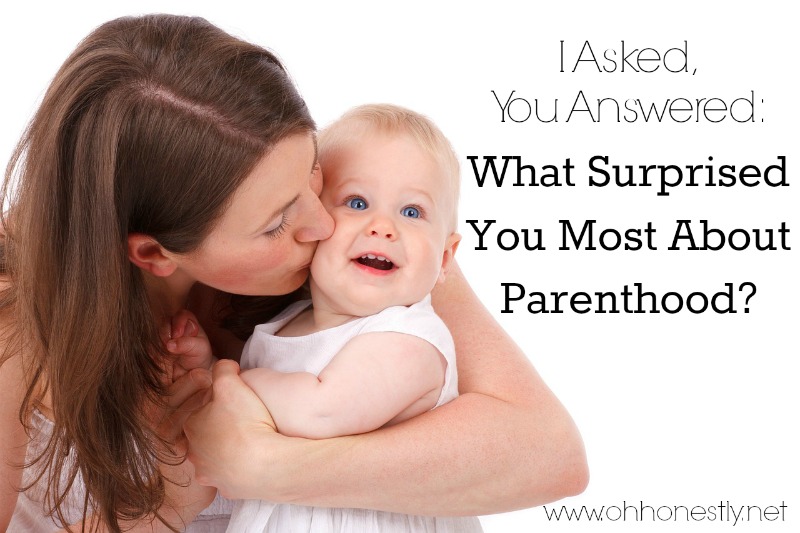 What surprised you most about parenthood