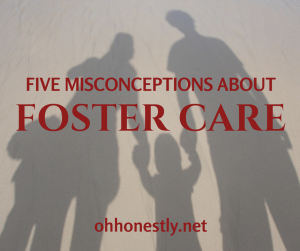 Misconceptions About Foster Care