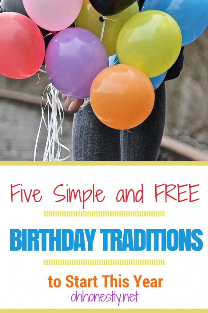 Five Simple and FREE Birthday Traditions to Start This Year