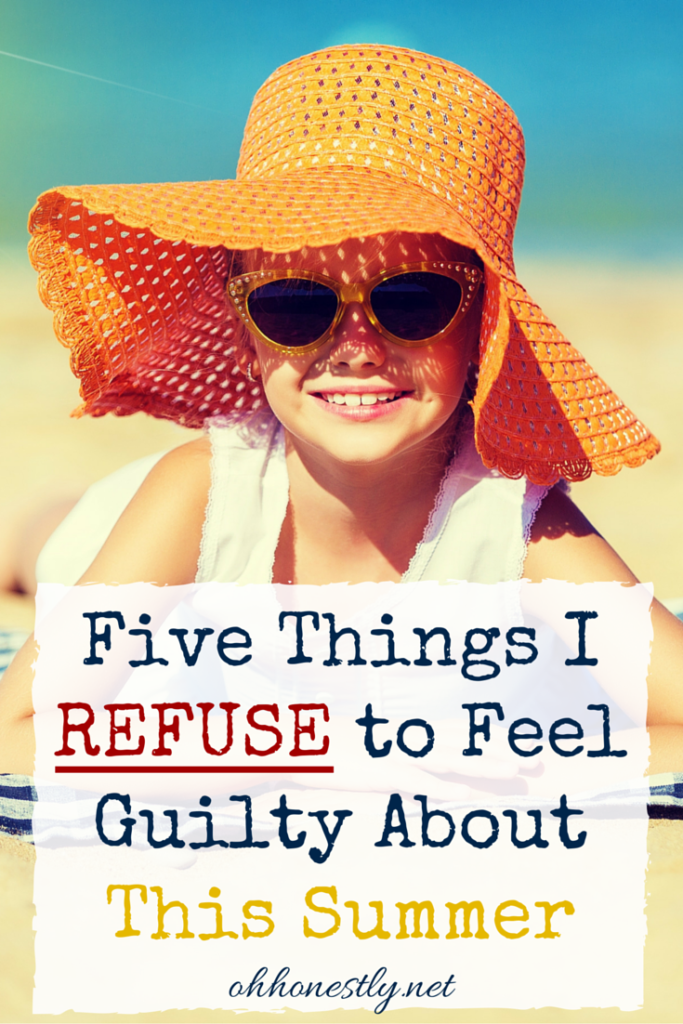 As moms, we find things to feel guilty about all the time. Put an end to that this summer! Let's resolve to not feel guilty about these five things this summer. Both we and our kids will be better off for it! 