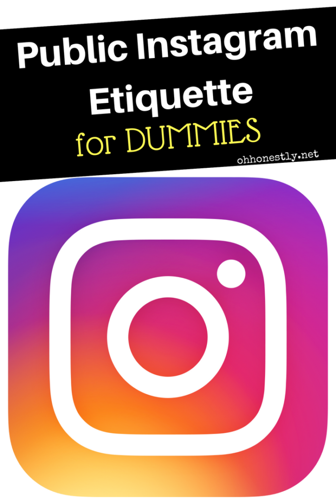 I've noticed some Instagram behaviors that are NOT OKAY and need to be addressed. Here is your guide to instagram etiquette.